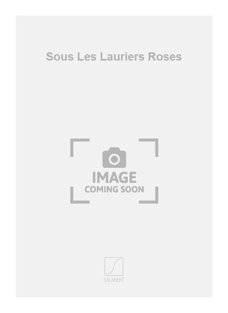 Sous Les Lauriers Roses